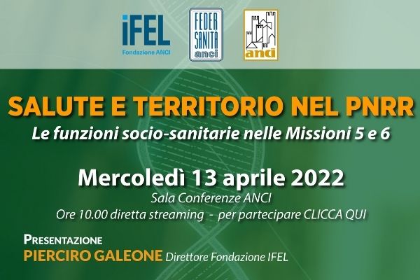 SALUTE E TERRITORIO NEL PNRR Le funzioni socio-sanitarie nelle Missioni 5 e 6